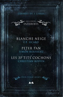 Coffret Numerique 3 livres - Les Contes interdits - Blanche Neige - Peter Pan - Les 3 P'tits cochons (eBook, ePUB) - L. P. Sicard, Sicard