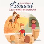 Edouard a la conquete de ses Ideaux (eBook, ePUB)