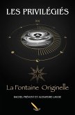 Les Privilegies 2 La Fontaine Originelle (eBook, ePUB)