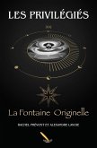Les Privilegies 2 La Fontaine Originelle (eBook, ePUB) Les Privilegies 2 La Fontaine Originelle (eBook, ePUB)