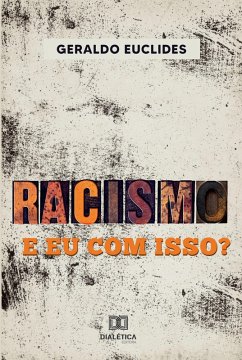 Racismo e eu com isso? (eBook, ePUB) Cover Racismo e eu com isso? (eBook, ePUB)