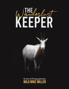 The Wanderlust Keeper - Miller, Wild Mike