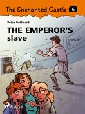 The Enchanted Castle 6 - The Emperor's Slave (eBook, ePUB)