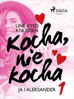 Kocha, nie kocha 1 - Ja i Aleksander (eBook, ePUB) - Knudsen, Line Kyed