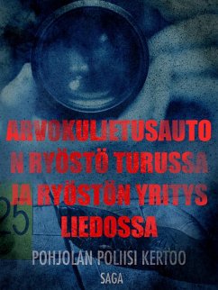 Cover 25 arvokuljetusauton ryöstö Turussa ja ryöstön yritys Liedossa (eBook, ePUB)