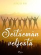 Seitsemän veljestä (eBook, ePUB) - Bild 1