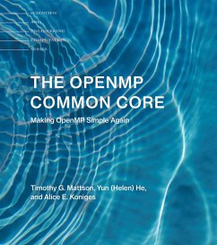The OpenMP Common Core (eBook, ePUB) - Mattson, Timothy G.; He, Yun (Helen); Koniges, Alice E.