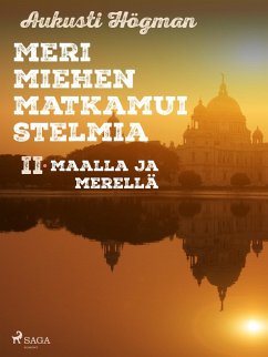 Merimiehen matkamuistelmia II maalla ja merellä. (eBook, ePUB) Cover Merimiehen matkamuistelmia II maalla ja merellä. (eBook, ePUB)