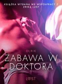 Zabawa w doktora - opowiadanie erotyczne (eBook, ePUB)