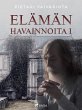 Elämän havainnoita I (eBook, ePUB) - Bild 1