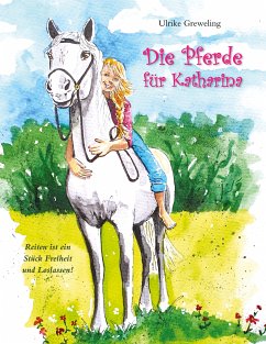 Die Pferde für Katharina (eBook, ePUB) - Greweling, Ulrike