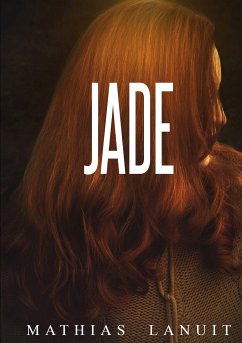 Jade (eBook, ePUB) - Lanuit, Mathias