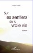 Sur les sentiers de la vraie vie... - Bild 1