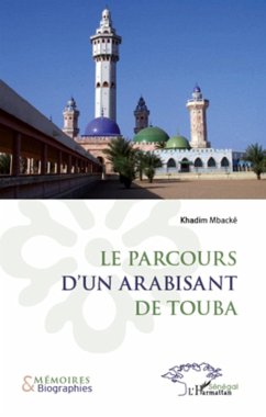 Le parcours d'un arabisant de Touba (eBook, ePUB) - Khadim Mbacke, Khadim Mbacke