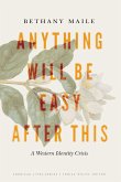 Anything Will Be Easy after This (eBook, ePUB)