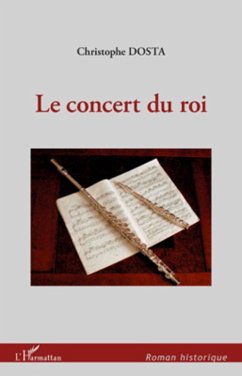 Le concert du roi (eBook, ePUB) - Christophe Dosta, Dosta