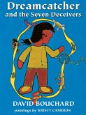 Dreamcatcher and the Seven Deceivers (eBook, ePUB) Dreamcatcher and the Seven Deceivers (eBook, ePUB)