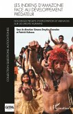 Les Indiens d'Amazonie face au developpement predateur (eBook, ePUB) Les Indiens d'Amazonie face au developpement predateur (eBook, ePUB)