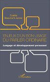 Enjeux d'un bon usage du parler ordinaire (eBook, ePUB) Enjeux d'un bon usage du parler ordinaire (eBook, ePUB)