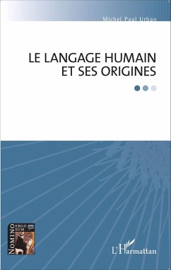 Le langage humain et ses origines (eBook, ePUB) - Michel Paul Urban, Michel Paul Urban