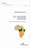 Le racisme colonial (eBook, ePUB)