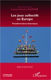 Les jeux collectifs en Europe (eBook, ePUB)