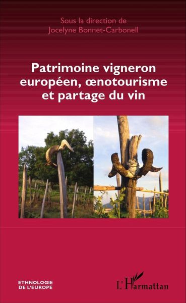 Patrimoine vigneron europeen, oenotourisme et partage du vin (eBook, ePUB) Patrimoine vigneron europeen, oenotourisme et partage du vin (eBook, ePUB)