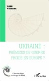 Ukraine : premices de guerre froide en Europe ? (eBook, ePUB)