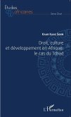 Droit, culture et developpement en Afrique : le cas du Tchad (eBook, ePUB)