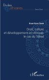 Droit, culture et developpement en Afrique : le cas du Tchad (eBook, ePUB)