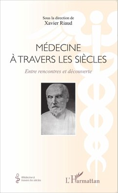 Medecine a travers les siecles (eBook, ePUB) - Xavier Riaud, Riaud