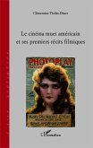 Le cinema muet americain et ses premiers recits filmiques (eBook, ePUB)