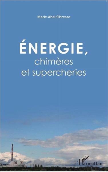 Energie, chimeres et supercheries (eBook, ePUB) Energie, chimeres et supercheries (eBook, ePUB)