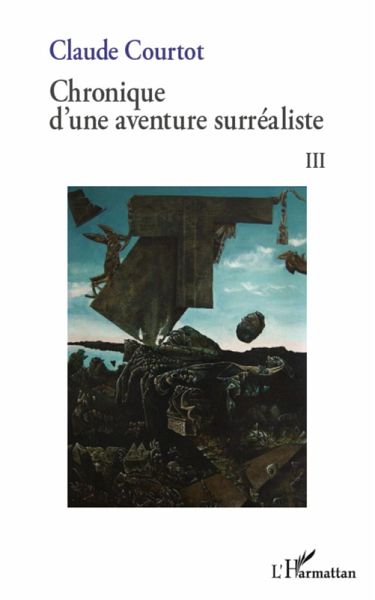 Chronique d'une aventure surrealiste III (eBook, ePUB) Chronique d'une aventure surrealiste III (eBook, ePUB)
