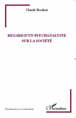 Regard d'un psychanalyste sur la societe (eBook, ePUB) - Claude Brodeur, Brodeur