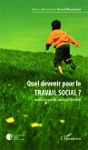 Quel devenir pour le travail social ? (eBook, ePUB)