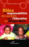 Roles et responsabilite des parents dans l'education en Afrique Noire (eBook, ePUB)