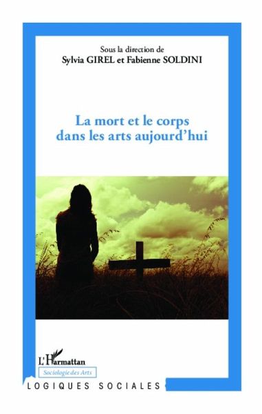 La mort et le corps dans les arts aujourd'hui (eBook, ePUB)