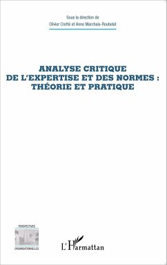 Analyse critique de l'expertise et des normes : theorie et pratique (eBook, ePUB) - Olivier Crette, Crette