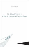 La gouvernance : entre le citoyen et le politique (eBook, ePUB)