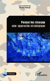 Penser les reseaux. Une approche strategique (eBook, ePUB) Penser les reseaux. Une approche strategique (eBook, ePUB)
