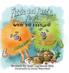 Fizzle and Fuzz's First Christmas - Laywood-Hill, Sam