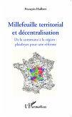 Millefeuille territorial et decentralisation (eBook, ePUB)
