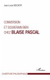 Conversion et souverain bien chez Blaise Pascal (eBook, ePUB)