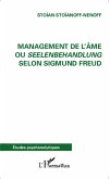 Management de l'ame ou Seelenbehandlung selon Sigmund Freud (eBook, ePUB)