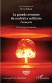 La grande aventure du nucleaire militaire francais (eBook, ePUB)