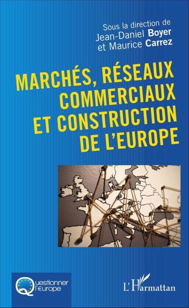 Marches, reseaux commerciaux et construction de l'Europe (eBook, ePUB)
