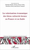 La valorisation economique des biens culturels locaux en France et en Italie (eBook, ePUB)