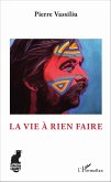 La vie a rien faire (eBook, ePUB)