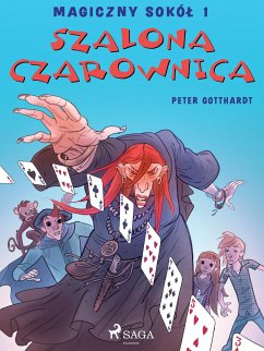 Magiczny sokół 1 - Szalona Czarownica (eBook, ePUB) - Gotthardt, Peter